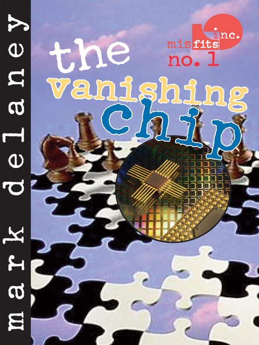 Title details for The Vanishing Chip by Mark Delaney - Available
